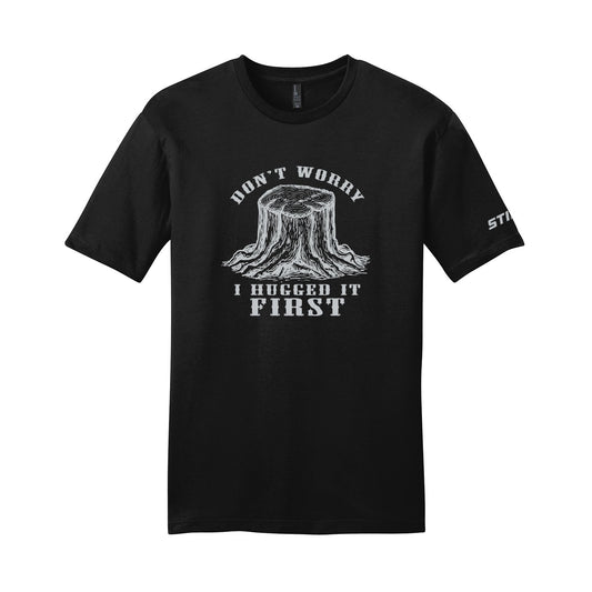 STIHL - Don't Worry I Hugged It -Graphic T-Shirt